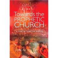 Towards the Prophetic Church