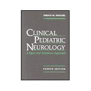 Clinical Pediatric Neurology: A Signs and Symptoms Approach