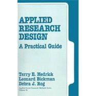 Applied Research Design : A Practical Guide