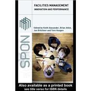 Facilities Management: Innovation and Performance