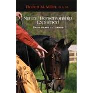 Natural Horsemanship Explained : From Heart to Hands