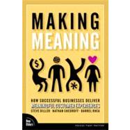 Making Meaning How Successful Businesses Deliver Meaningful Customer Experiences (Paperback)