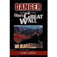 Danger Lurks Beyond China's Great Wall