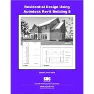 Residential Design Using Autodesk Revit Building 8