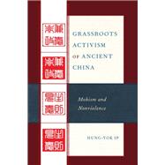 Grassroots Activism of Ancient China Mohism and Nonviolence