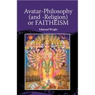 Avatar - Philosophy and -religion or Faitheism