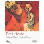 Emil Nolde: Ungemalte Bilder - Unpainted Pictures