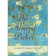 The Almond Picker; A Novel