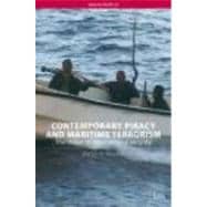 Contemporary Piracy and Maritime Terrorism: The Threat to International Security