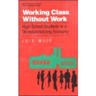 Working Class Without Work: High School Students in A De-Industrializing Economy