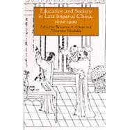 Education and Society in Late Imperial China, 1600-1900