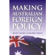 Making Australian Foreign Policy