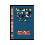 Advanced Practice Nursing : Emphasizing Common Roles