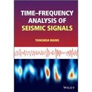 Time-frequency Analysis of Seismic Signals book cover, ISBN 9781119892342