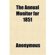 The Annual Monitor for 1851