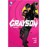 Grayson Vol. 1: Agents of Spyral (The New 52)