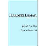 From A Dark Land / Look At Any Man: Two Plays