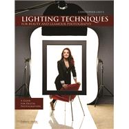 Christopher Grey's Lighting Techniques for Beauty and Glamour Photography A Guide for Digital Photographers