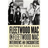 Fleetwood Mac on Fleetwood Mac Interviews and Encounters