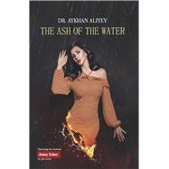 The Ash Of The Water Heaven and Hell are inside your soul rather than outside