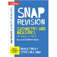 Collins Snap Revision – Geometry and Measures (for papers 1, 2 and 3): Edexcel GCSE Maths Higher
