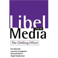 Libel and the Media The Chilling Effect