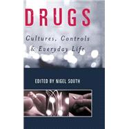Drugs : Cultures, Controls and Everyday Life