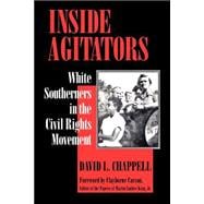 Inside Agitators : White Southerners in the Civil Rights Movement