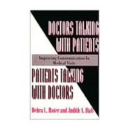 Doctors Talking with Patients - Patients Talking with Doctors : Improving Communication in Medical Visits