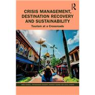 Crisis Management, Destination Recovery and Sustainability