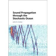 Sound Propagation Through the Stochastic Ocean