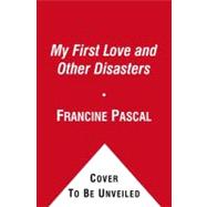 My First Love and Other Disasters