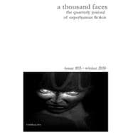 A Thousand Faces, the Quarterly Journal of Superhuman Fiction