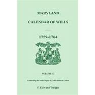 Maryland Calendar of Wills Volume 12 : 1759-1764
