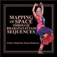 Mapping of Space Through Bharatanatyam Sequences