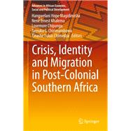 Crisis, Identity and Migration in Post-colonial Southern Africa