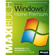 Microsoft Windows 7 Home Premium - Das Maxibuch