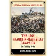The 1864 Franklin-Nashville Campaign