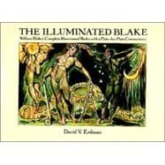 The Illuminated Blake William Blake's Complete Illuminated Works with a Plate-by-Plate Commentary