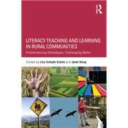 Literacy Teaching and Learning in Rural Communities: Problematizing Stereotypes, Challenging Myths