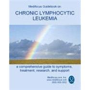 Medifocus Guidebook on: Chronic Lymphocytic Leukemia