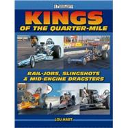 Kings of the Quarter-Mile  Rail-Jobs, Slingshots & Mid-Engine Dragsters