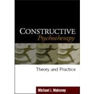 Constructive Psychotherapy Theory and Practice,9781593852344