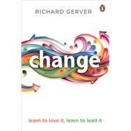 Change Learn to Love It, Learn to Lead It