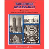 Buildings and Society: Essays on the Social Development of the Built Environment