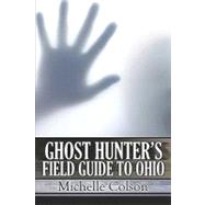 Ghost Hunter's Field Guide to Ohio