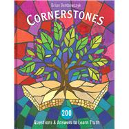 Cornerstones 200 Questions and Answers to Learn Truth