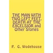 The Man With Two Left Feet, Death at the Excelsior and Other Stories
