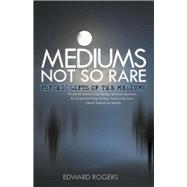 Mediums Not So Rare