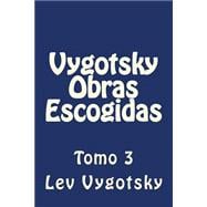 Vygotsky obras escogidas/ Vygotsky selected works